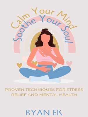 cover image of Calm Your Mind, Soothe Your Soul